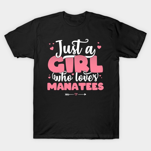 Just A Girl Who Loves Manatees - Cute Manatee lover gift graphic T-Shirt by theodoros20